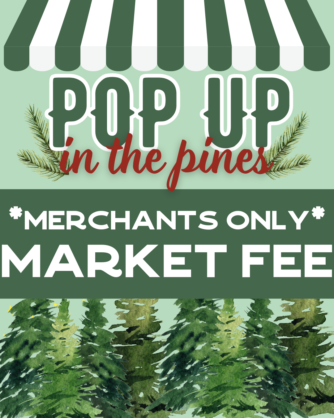 Pop Up In The Pines Merchant Fee
